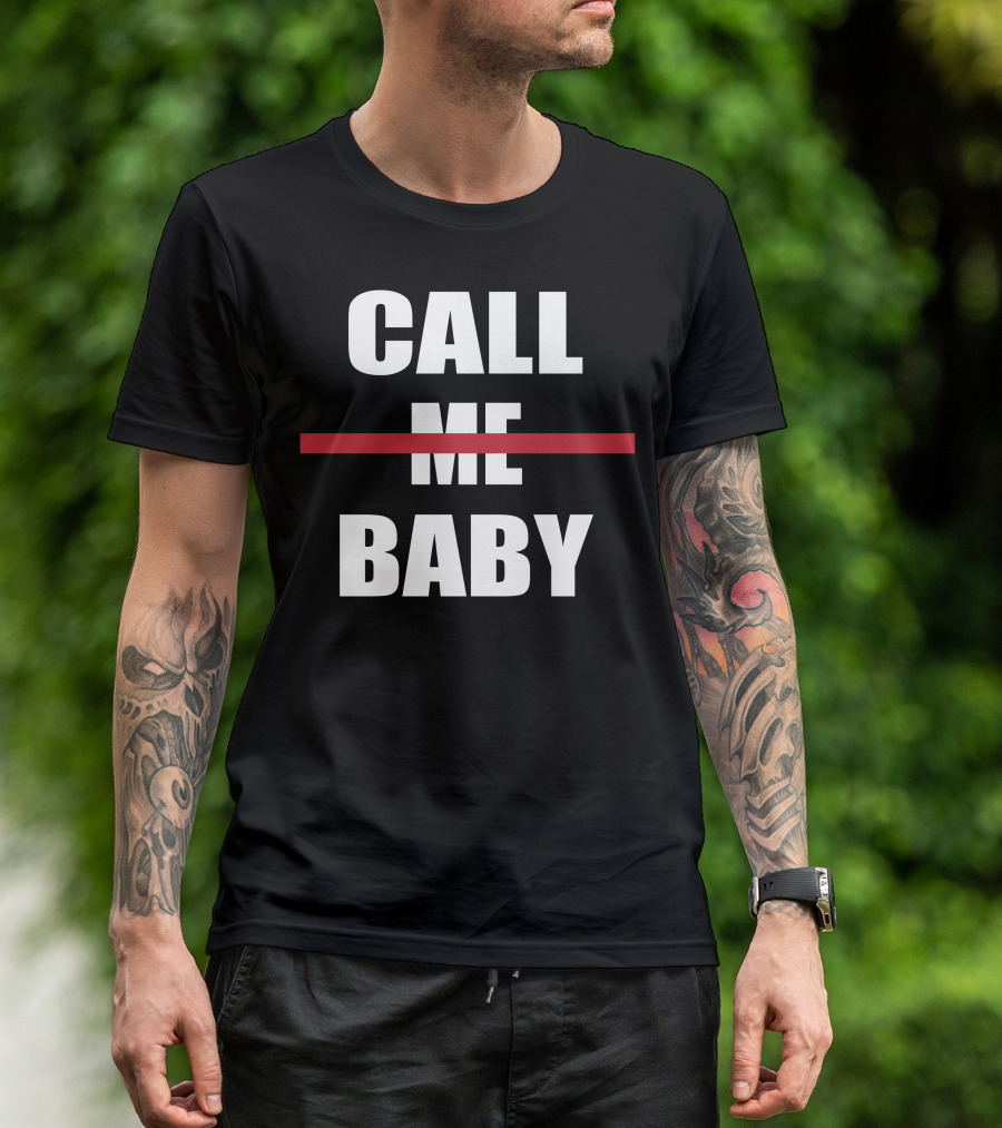 CALL BABY Red Line Strikethrough Meme T-Shirt