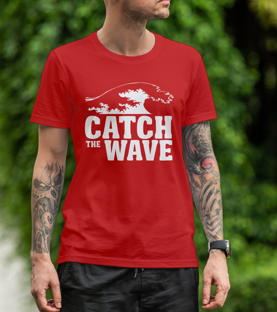 CATCH THE WAVE Red Surf Ocean Wave T-Shirt