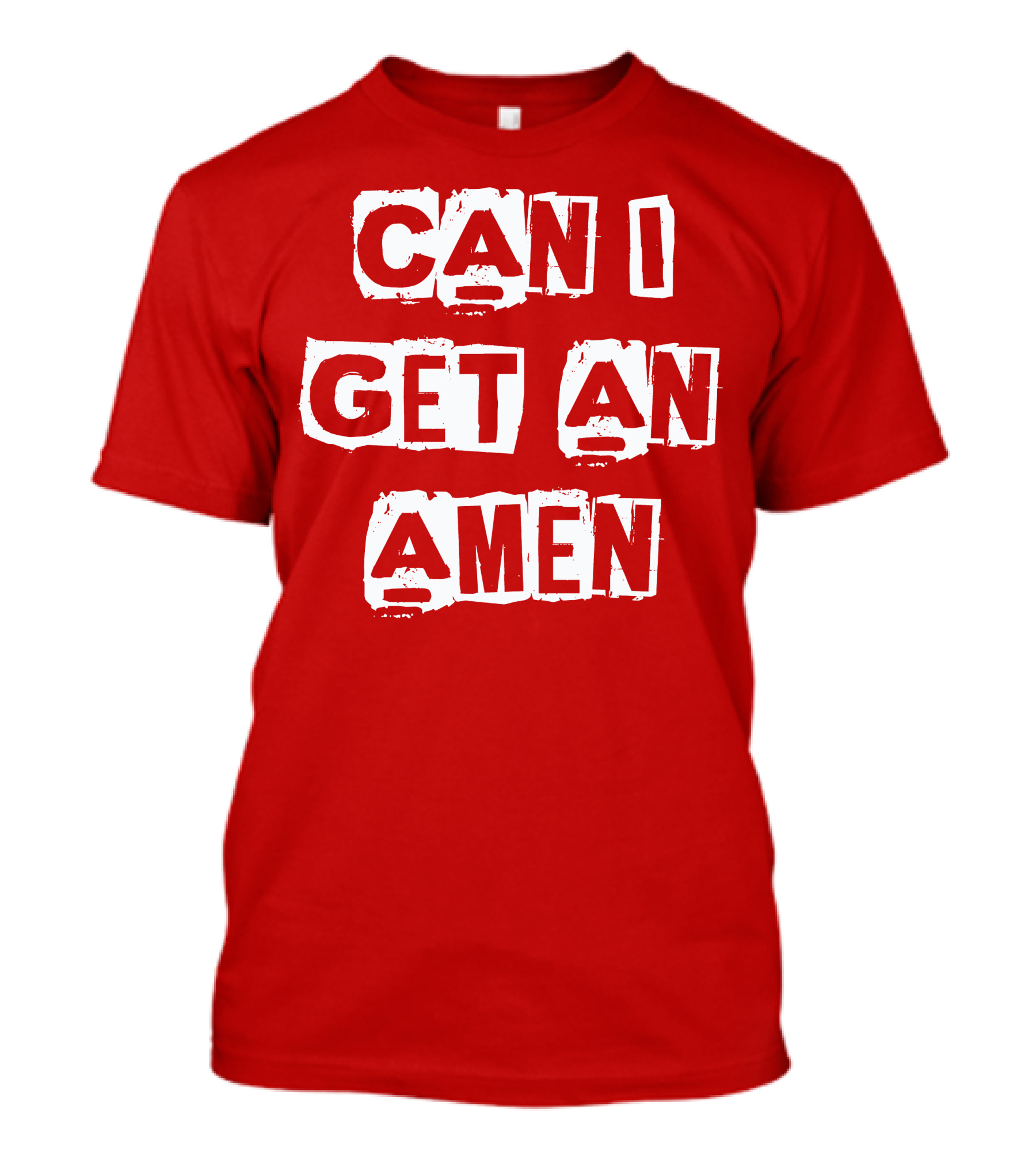 CAN I GET AN AMEN T-Shirt