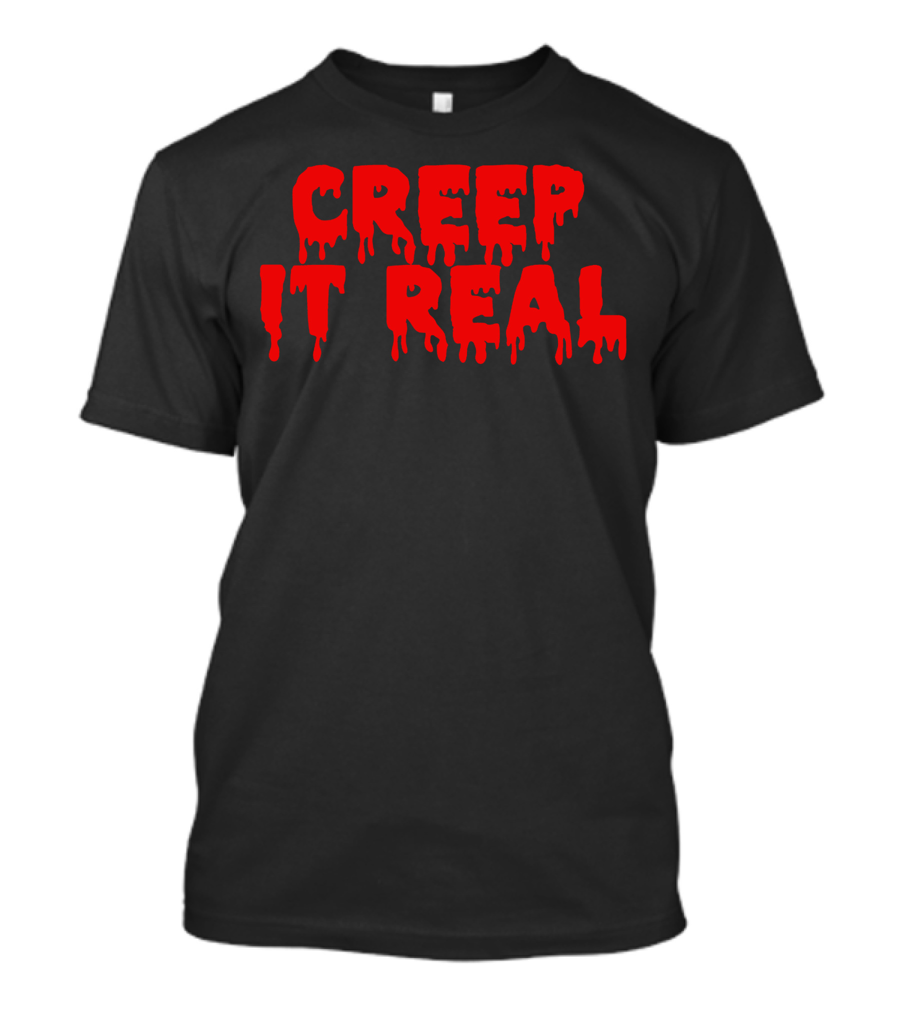 Creep It Real Dripping Red Halloween Text T-Shirt