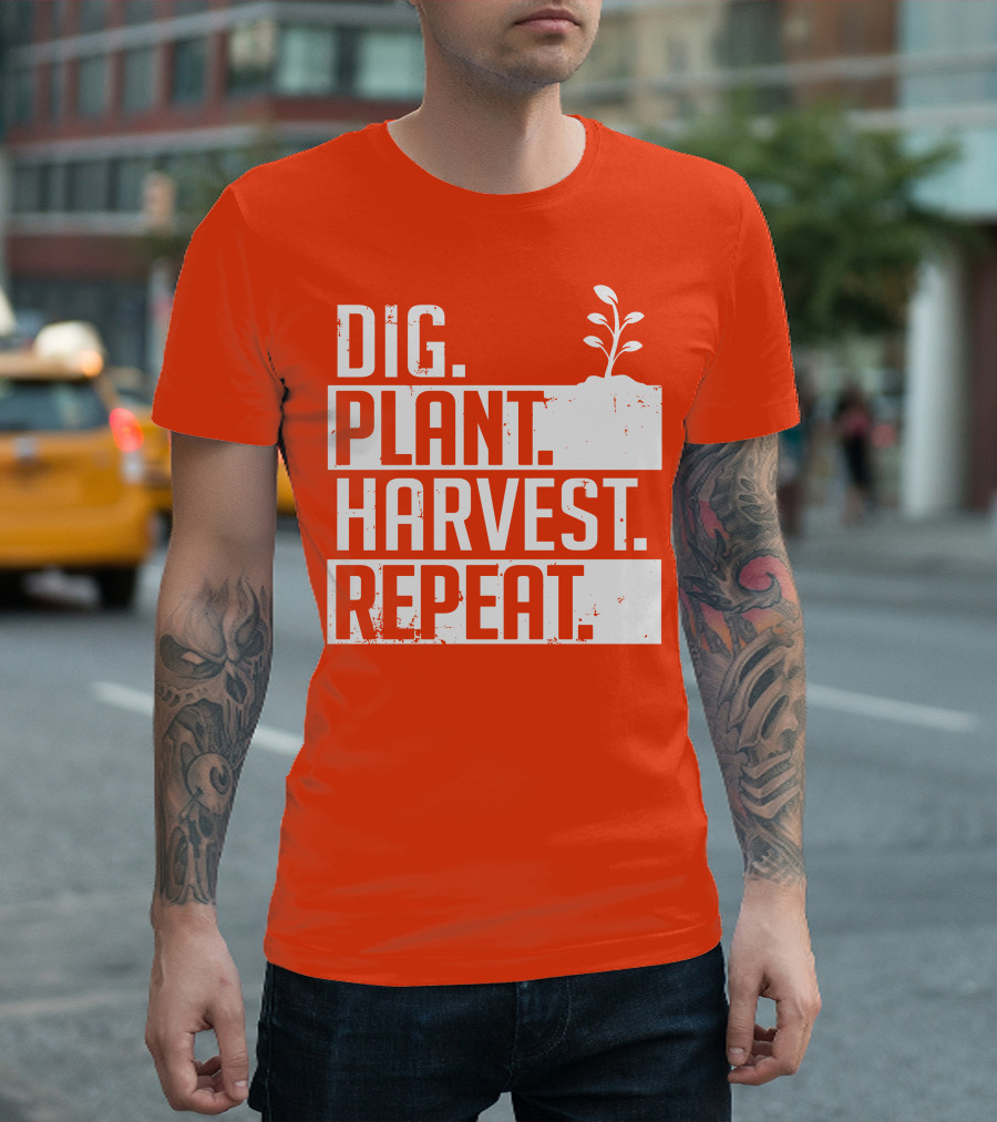 Dig Plant Harvest Repeat Gardening Cycle with Sprout T-Shirt