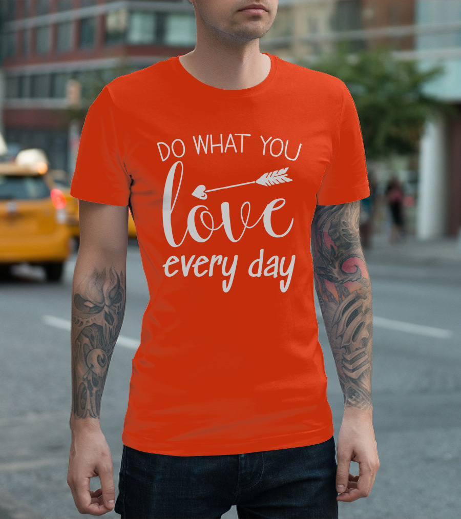 Do What You Love Every Day Arrow Motif T-Shirt