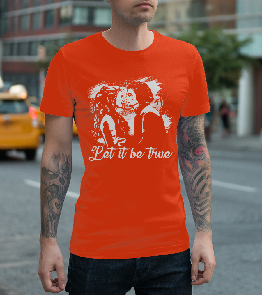 Let It Be True Demelza and Ross Poldark T-Shirt