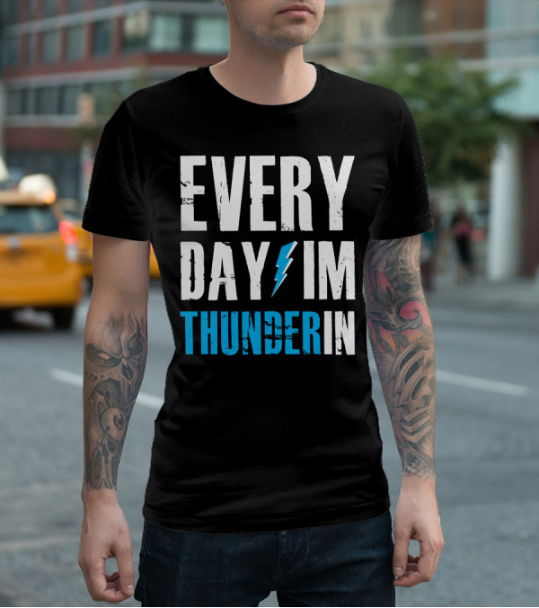 Every Day I'm Thunderin Lightning Bolt T-Shirt