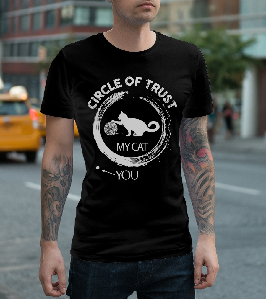 CIRCLE OF TRUST MY CAT YOU T-Shirt