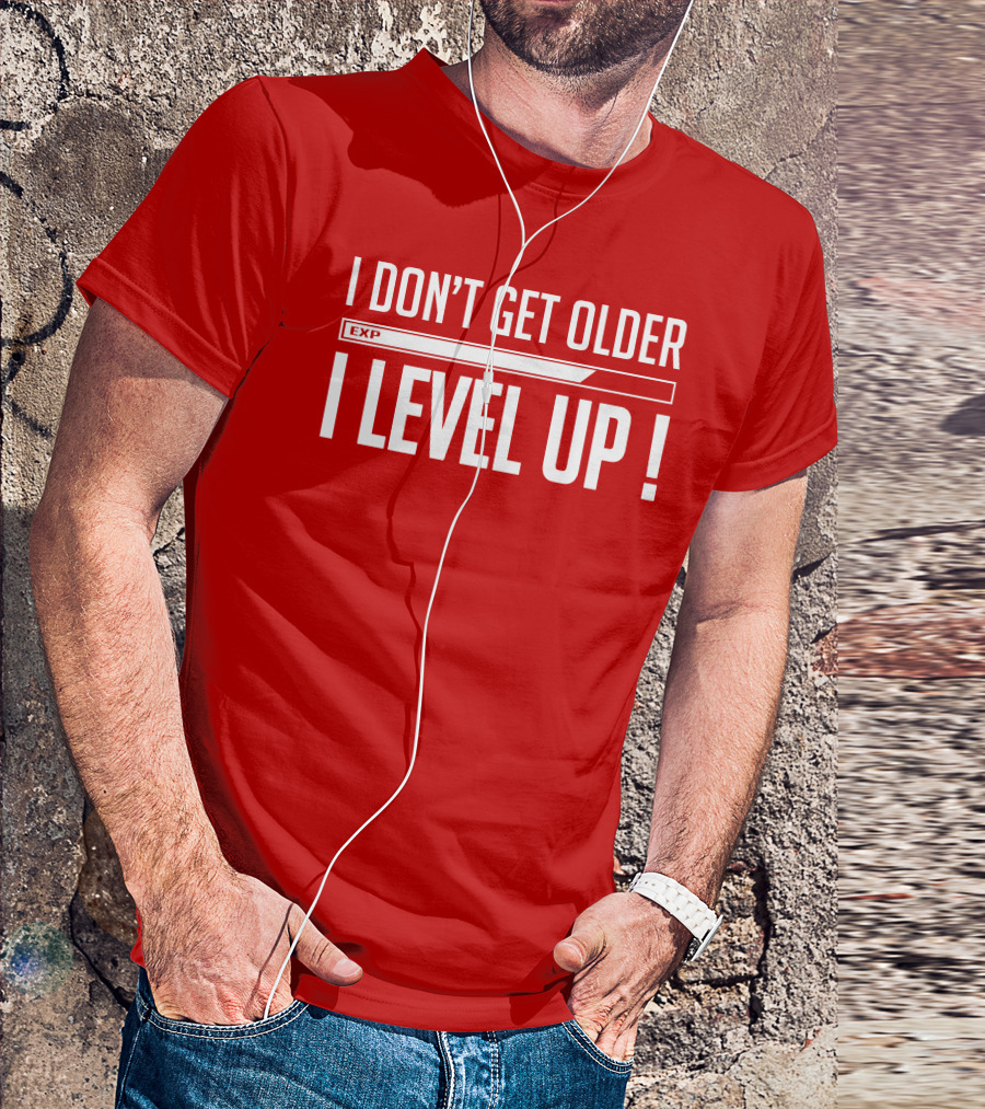 I Don't Get Older I Level Up EXP Birthday T-Shirt