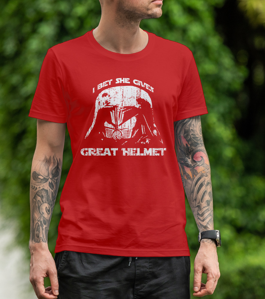 I Bet She Gives Great Helmet Darth Vader Style Helmet T-Shirt