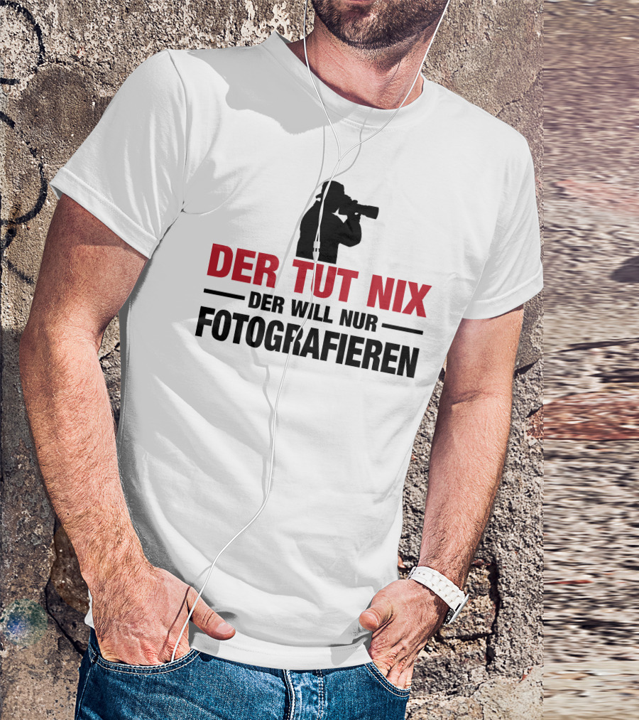 Der Tut Nix Der Will Nur Fotografieren Silhouette Camera Photography T-Shirt