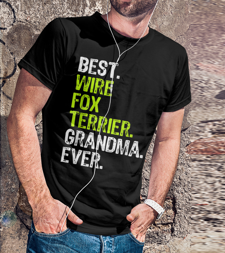 Best Wire Fox Terrier Grandma Ever T-Shirt