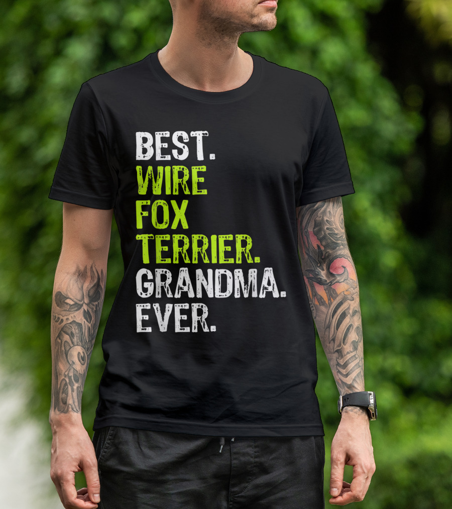 Best Wire Fox Terrier Grandma Ever T-Shirt