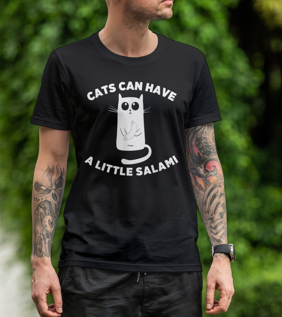 Cats Can Have A Little Salami Funny Meme Cat With Salami Tail T-Shirt