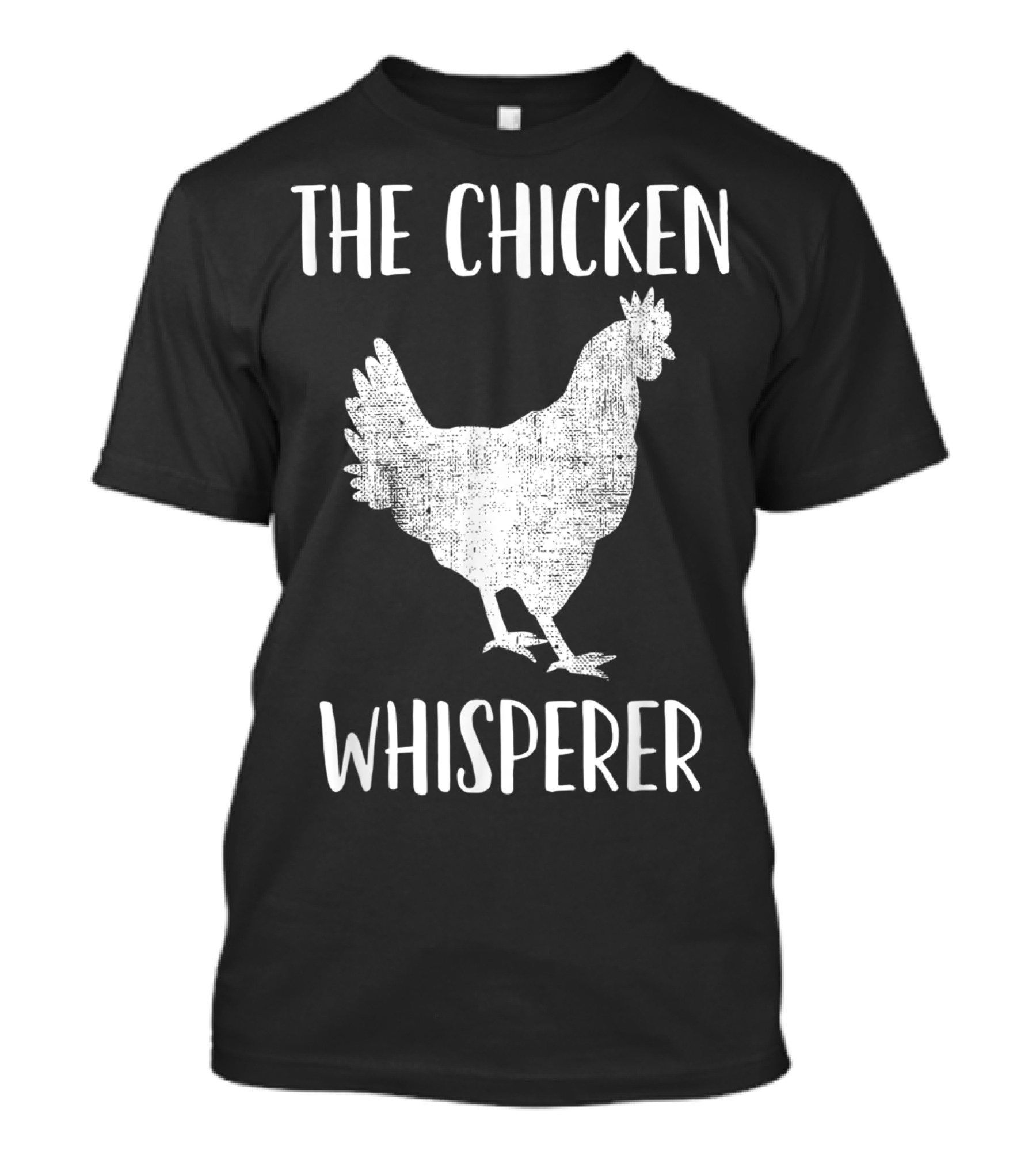 The Chicken Whisperer Shirt Poultry Lover Gift T-Shirt