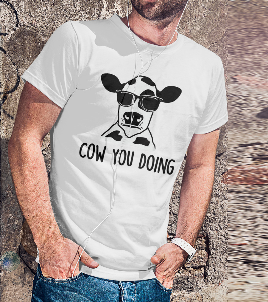 Cow You Doing Funny Sunglasses Cow Farm Animal T-Shirt