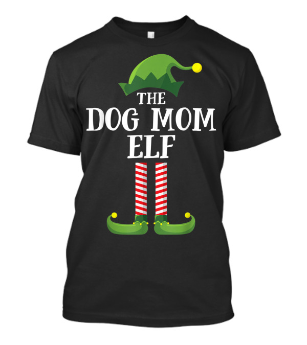The Dog Mom Elf Matching Family Group Holiday Outfits T-Shirt