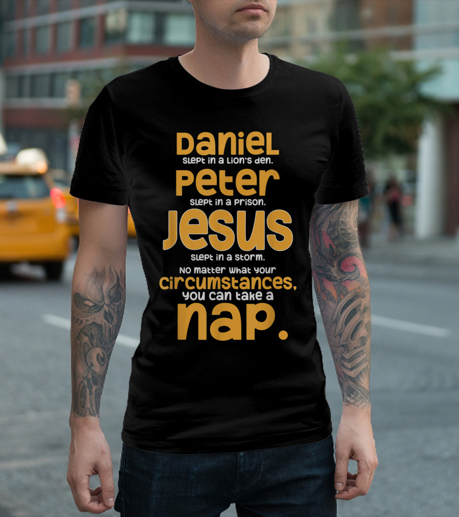 Daniel Peter Jesus Slept Christian Humor Napping Circumstances T-Shirt