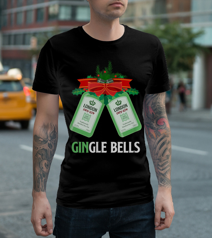 Gingle Bells London Dry Gin Funny Holiday Drinking T-Shirt