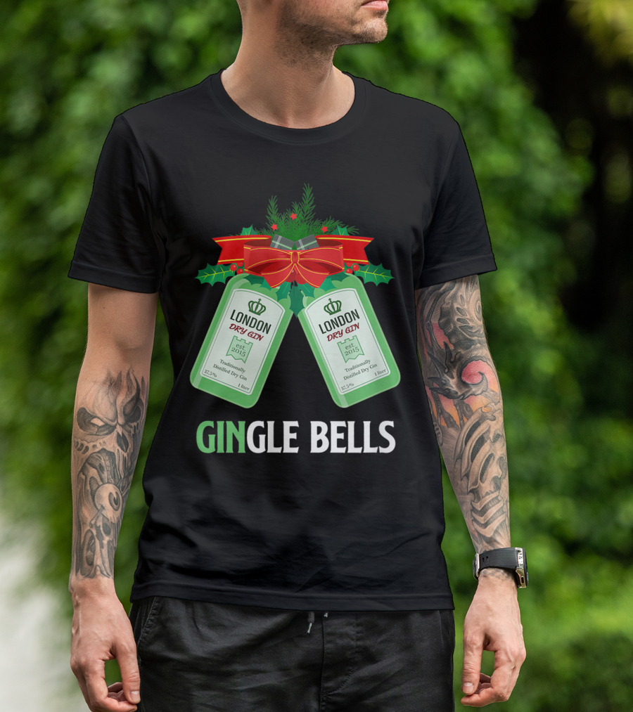 Gingle Bells London Dry Gin Funny Holiday Drinking T-Shirt