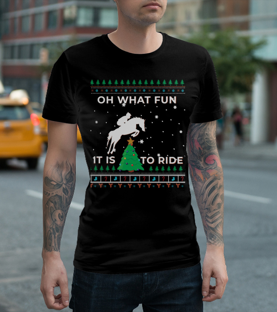 Oh What Fun It Is To Ride Horse Rider Equestrian Cowboy Christmas T-Shirt