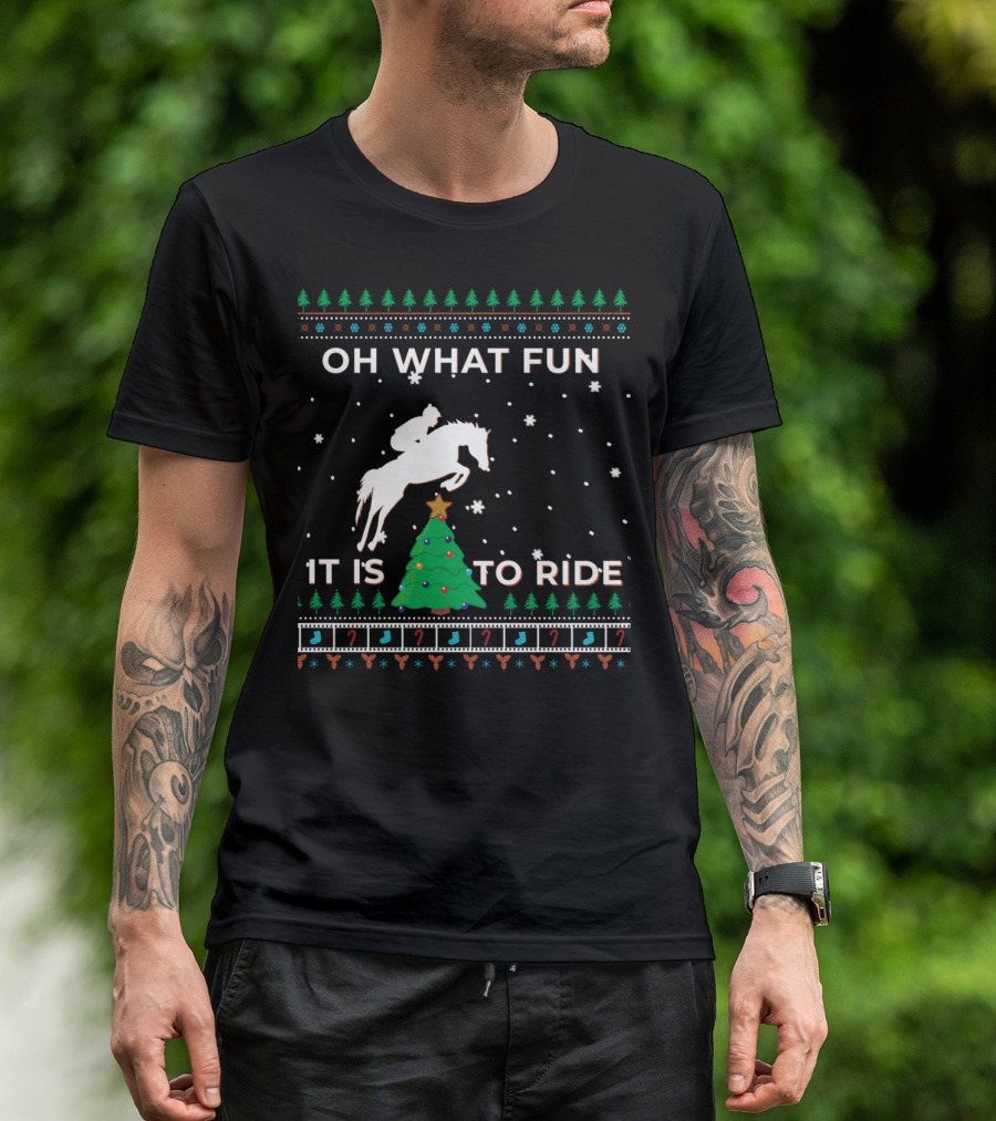 Oh What Fun It Is To Ride Horse Rider Equestrian Cowboy Christmas T-Shirt