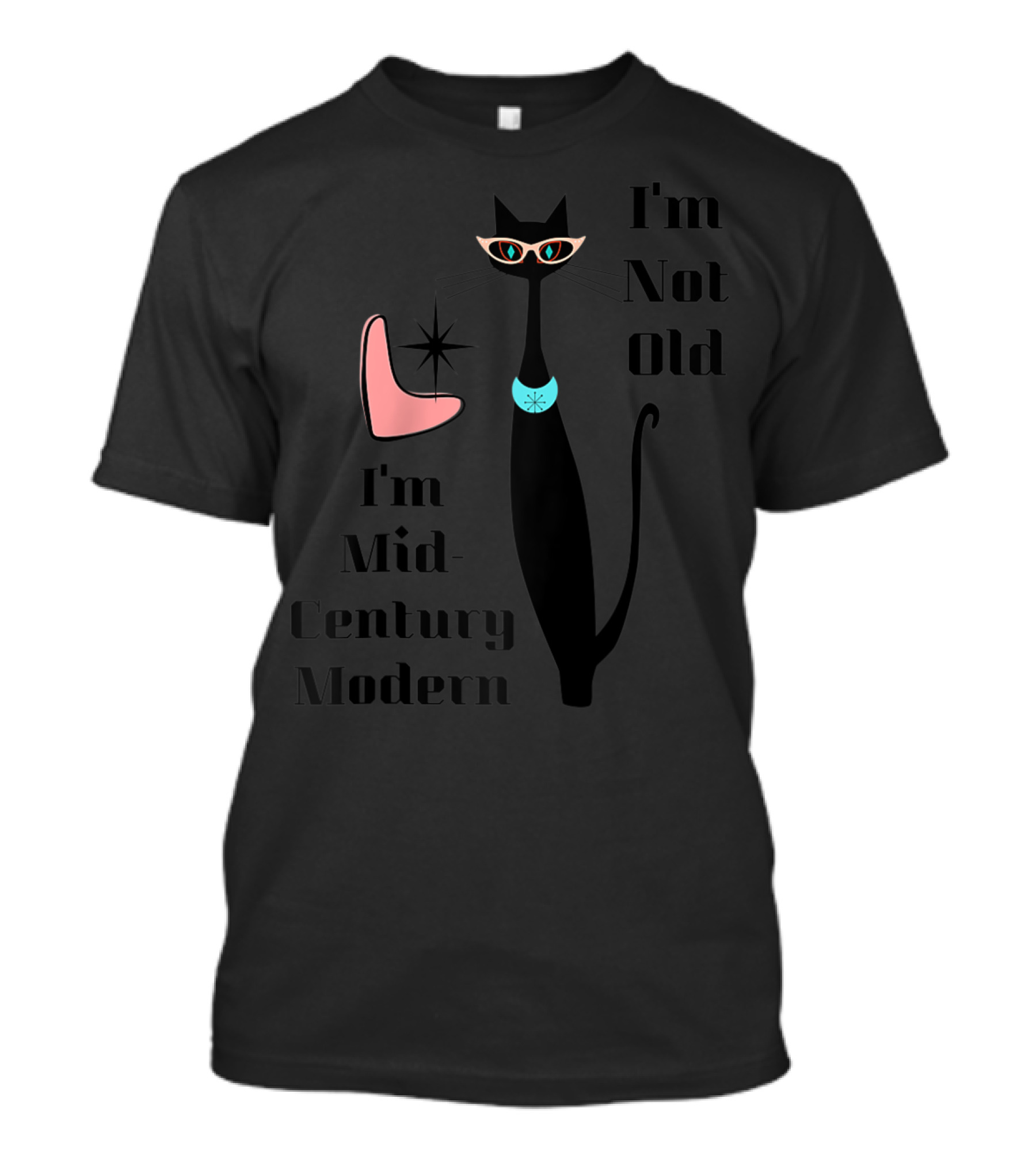 I'm Not Old I'm Mid Century Modern Cool Cat T-Shirt