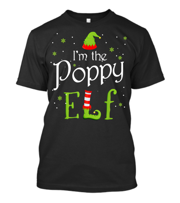 I'm The Poppy Elf Christmas Xmas Family Festive Hat Red Green Striped Sock Snowflakes T-Shirt