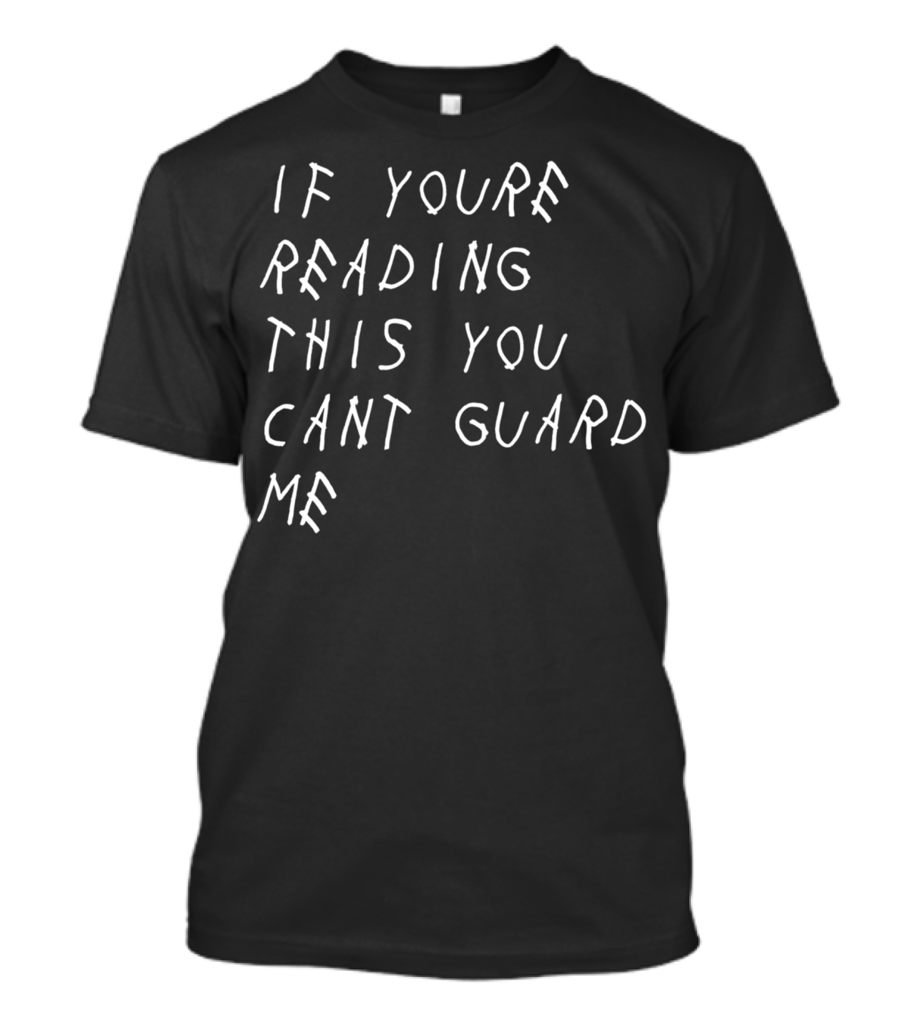 If You're Reading This You Can't Guard Me Basketball Challenge T-Shirt