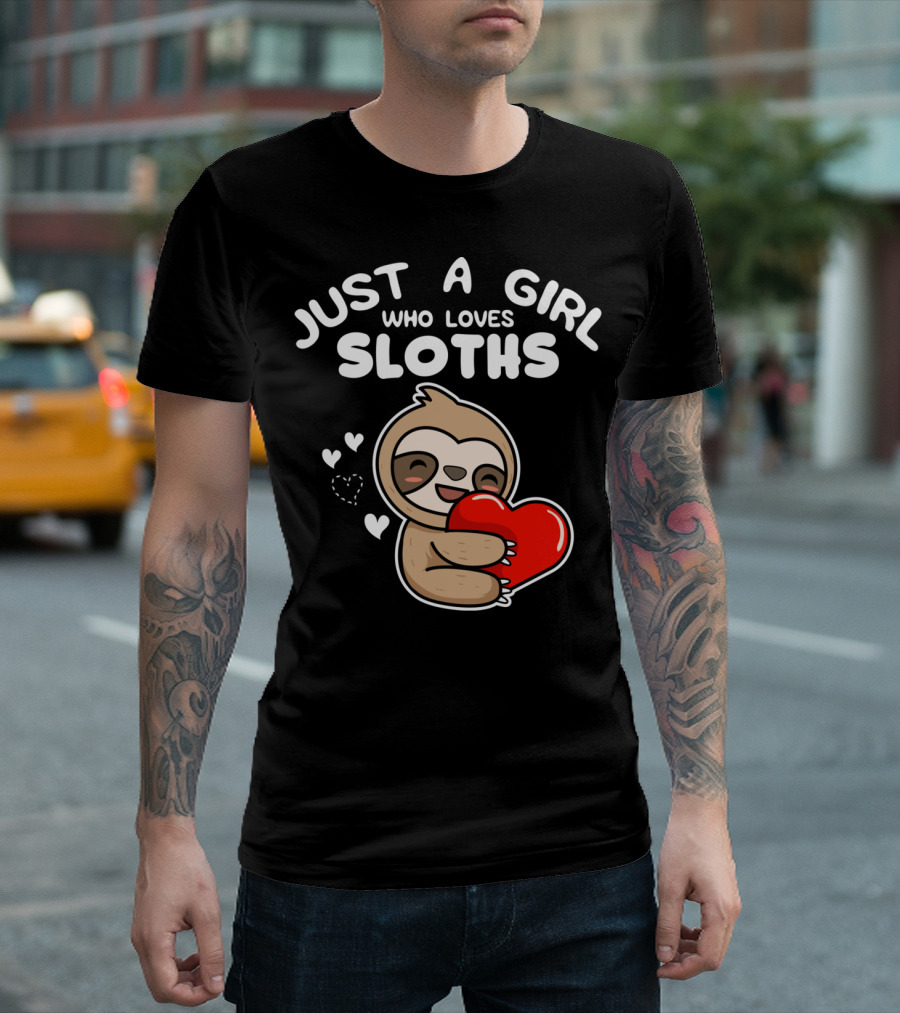Just A Girl Who Loves Sloths Hugging Heartful Sloth T-Shirt