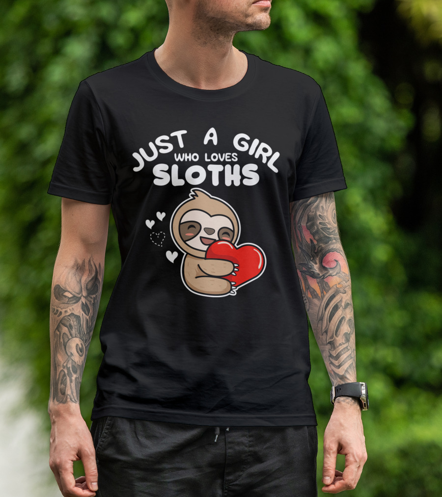 Just A Girl Who Loves Sloths Hugging Heartful Sloth T-Shirt
