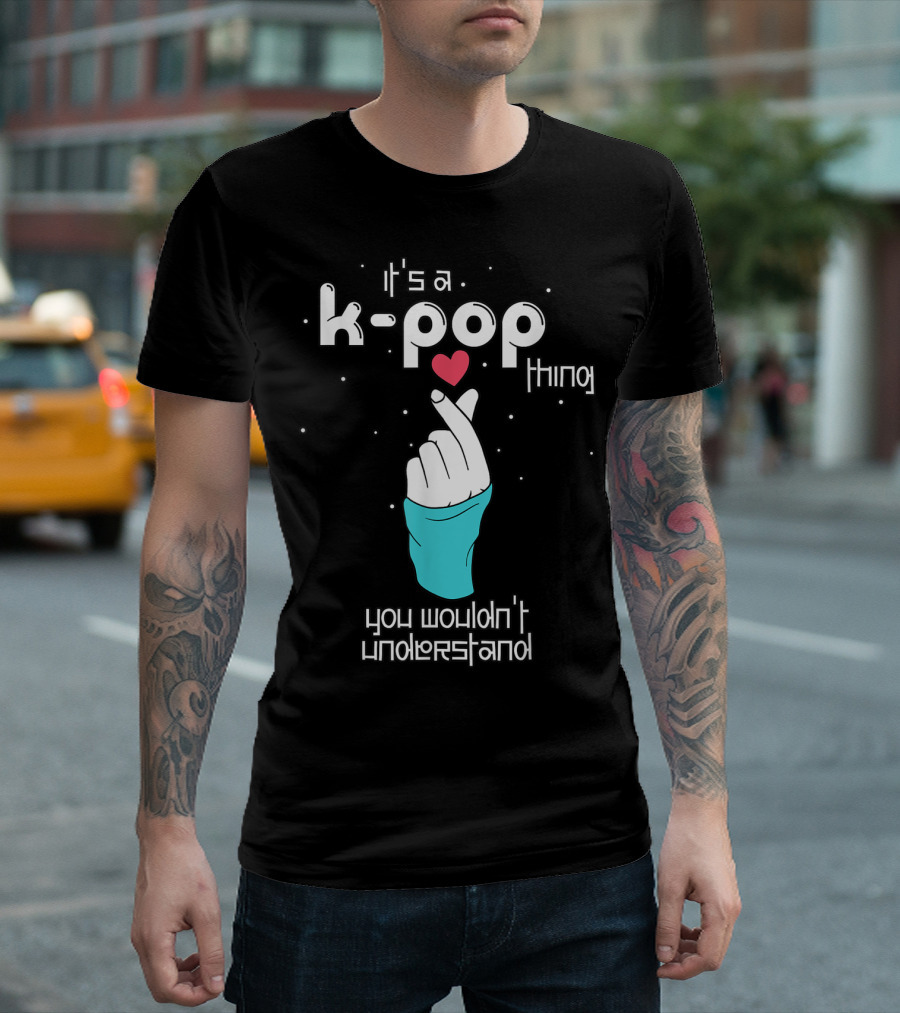 It's a K-Pop Thing You Wouldn't Understand Finger Heart T-Shirt