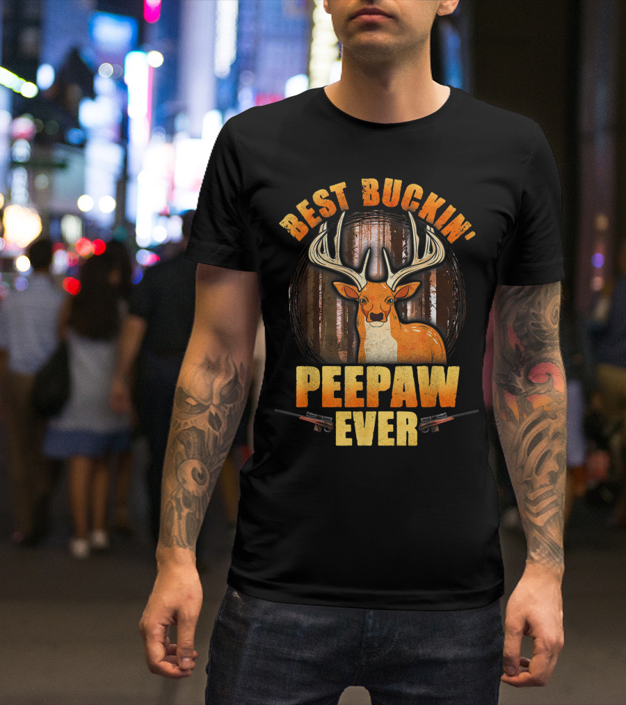 Best Buckin' Peepaw Ever Deer Hunting Buck Forest Guns T-Shirt
