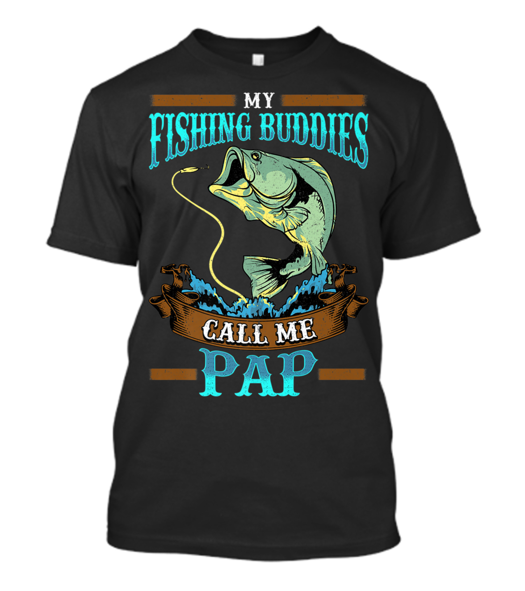 My Fishing Buddies Call Me Pap T-Shirt