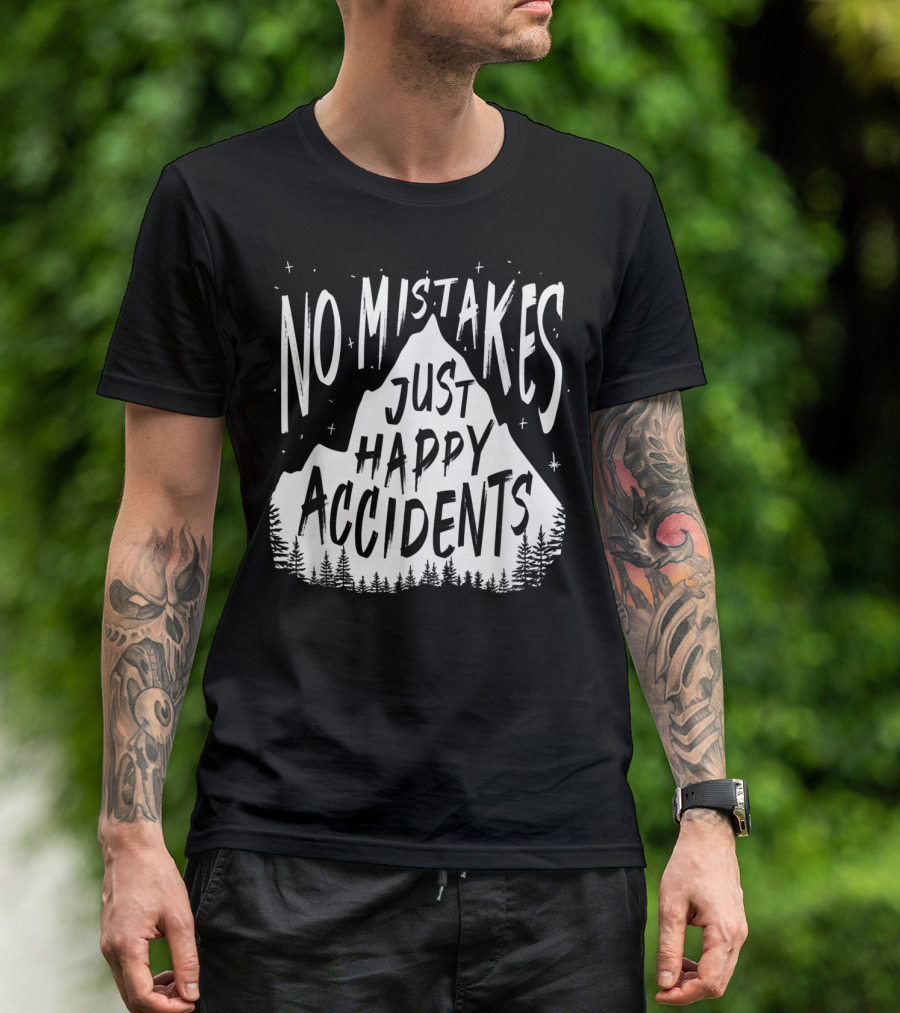 No Mistakes Just Happy Accidents Mountain Forest Stars T-Shirt