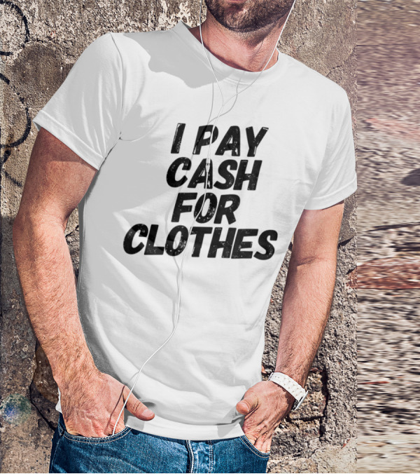 Reseller Flipper Thrift Posh Boss I Pay Cash For Clothes T-Shirt