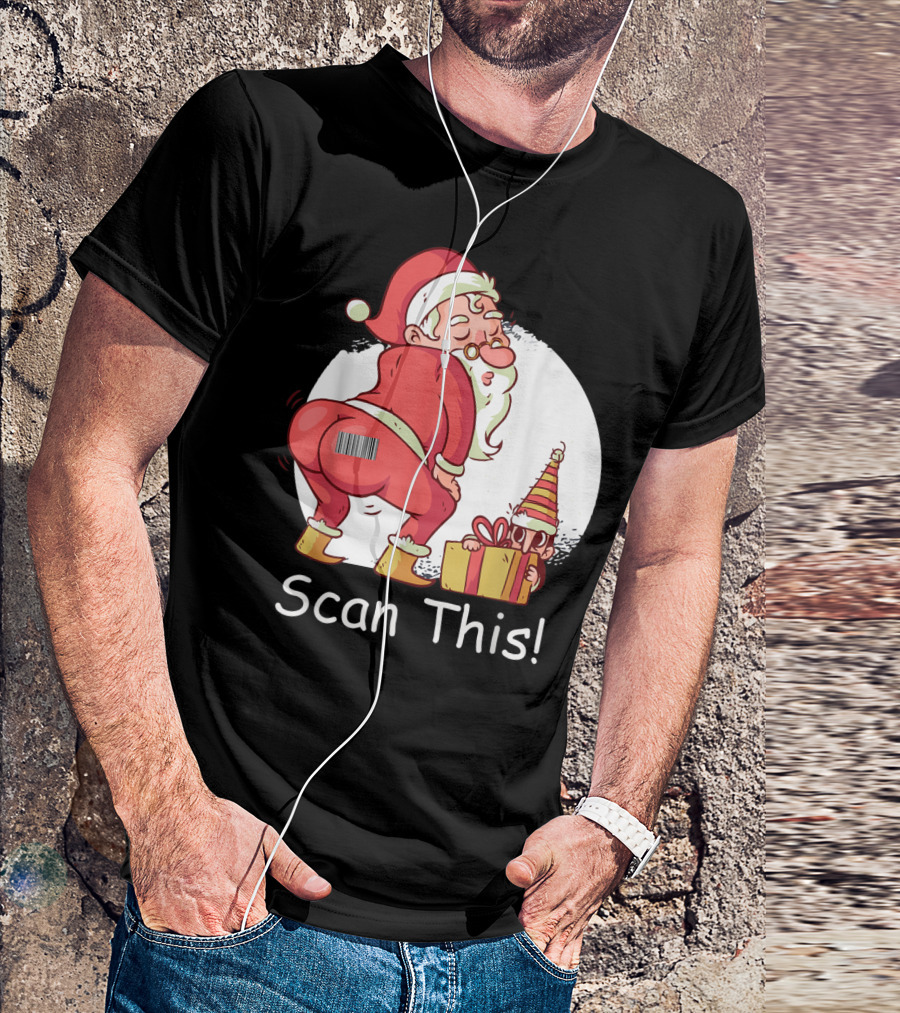 Scan This Santa Claus Butt With Barcode And Holiday Gift T-Shirt