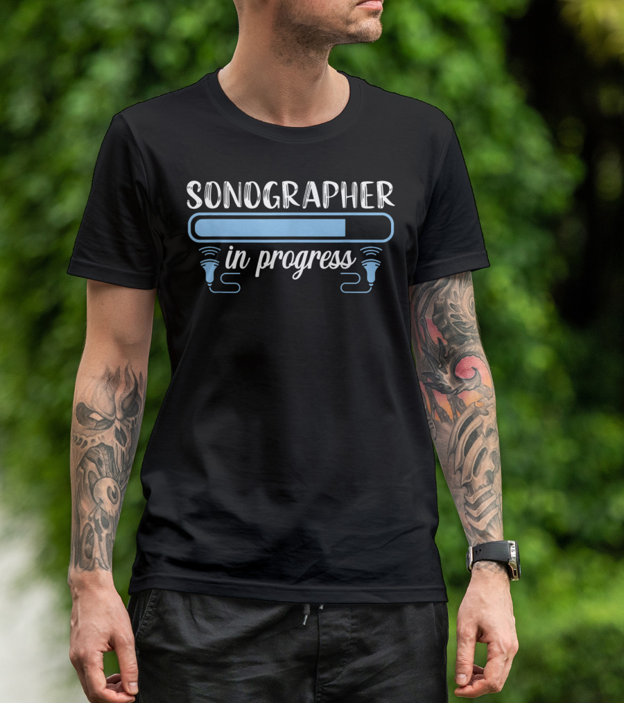 Sonographer In Progress Ultrasound Tech Medical T-Shirt