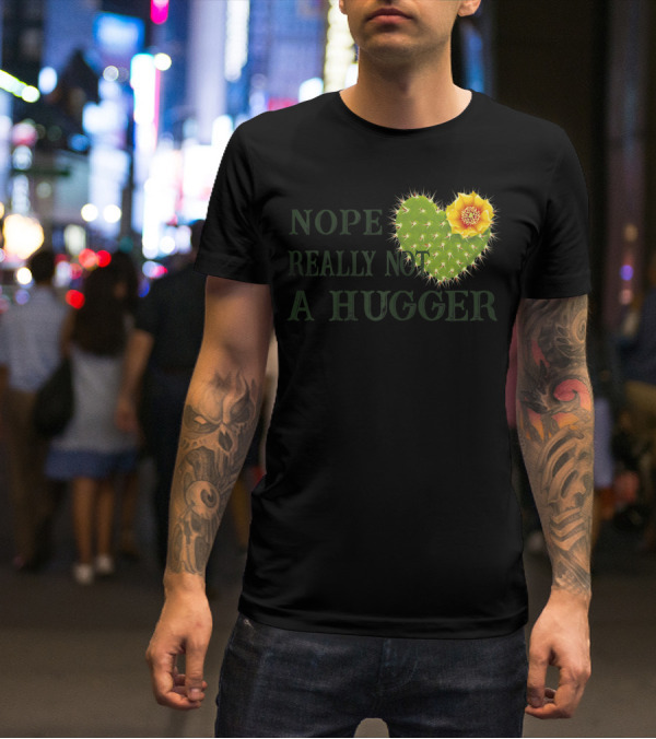 Nope Really Not A Hugger Cactus Heart With Yellow Flower T-Shirt