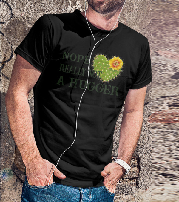 Nope Really Not A Hugger Cactus Heart With Yellow Flower T-Shirt