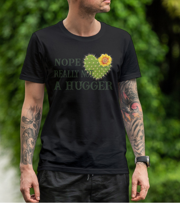 Nope Really Not A Hugger Cactus Heart With Yellow Flower T-Shirt