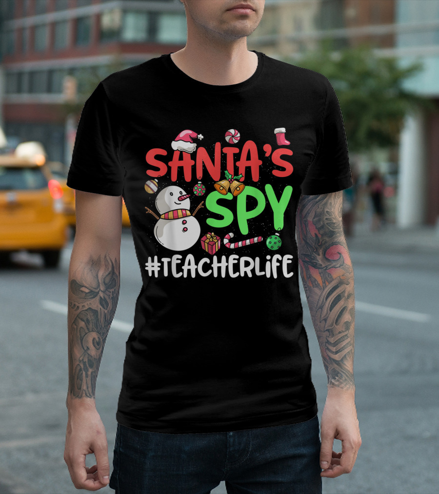 SANTA'S SPY #TEACHERLIFE Snowman Candy Canes Bells Christmas Elements T-Shirt