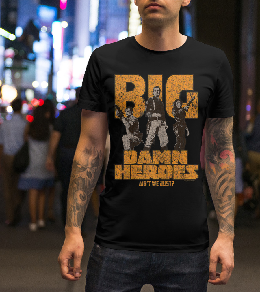 Big Damn Heroes Ain't We Just Firefly T-Shirt