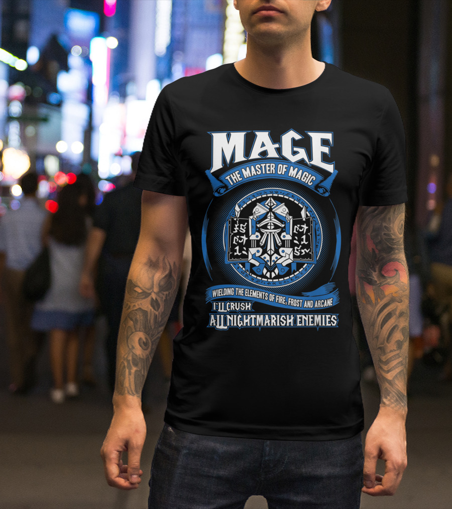 Mage Master Of Magic Wielding Elements Of Fire Frost Arcane Crush Nightmarish Enemies T-Shirt