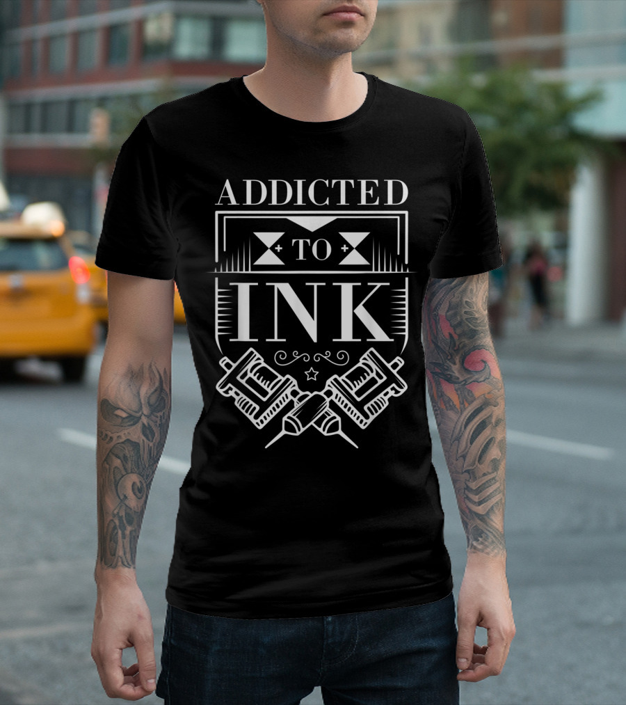 Addicted To Ink Tattoo Lover Inked Artist Tattoo Machines T-Shirt