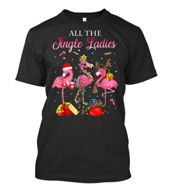 All The Jingle Ladies Christmas Pink Flamingo Santa Hats Presents Lights T-Shirt