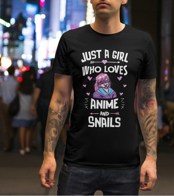Just A Girl Who Loves Anime And Snails T-Shirt
