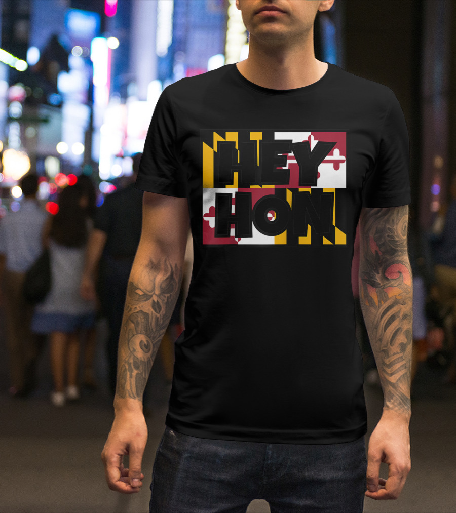 Hey Hon Baltimore Maryland Flag A9 T-Shirt