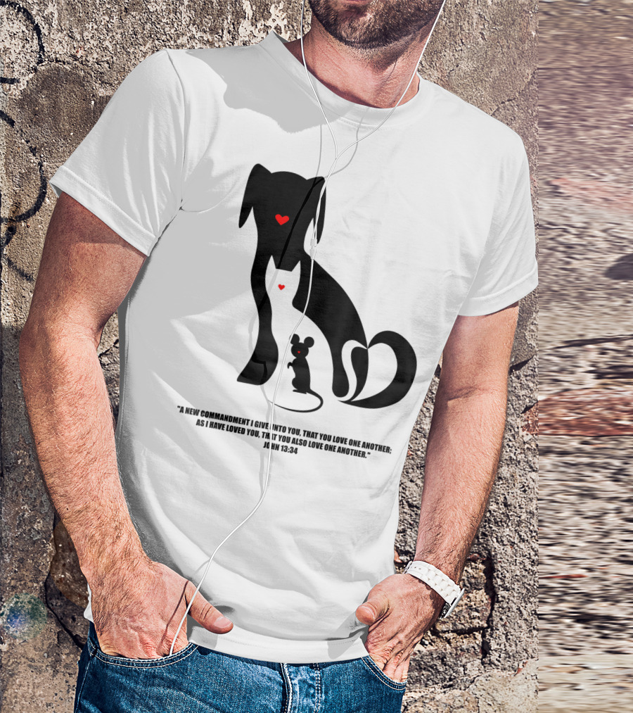 Christian I Love Dogs Cats Mice John 13:34 Commandment T-Shirt