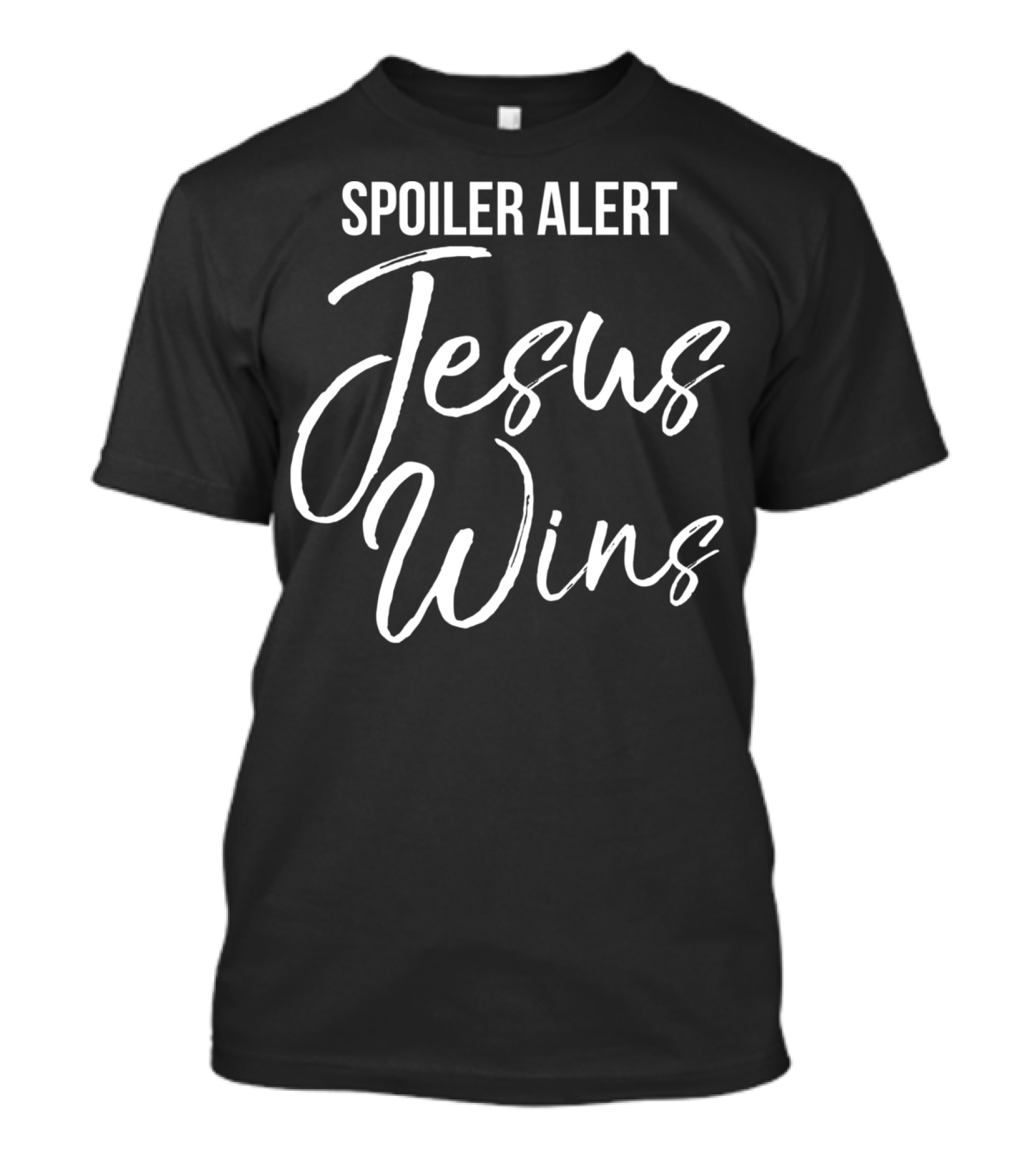 Spoiler Alert Jesus Wins Christian Victory T-Shirt