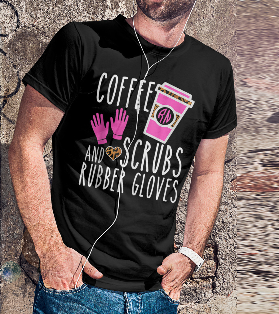 Coffee Scrubs And Rubber Gloves RN Pink Leopard Heart Nursing T-Shirt
