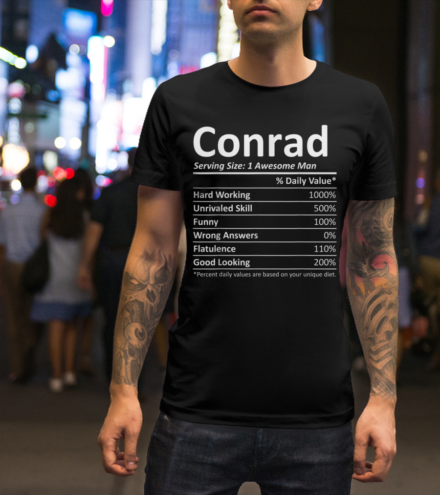 Conrad Serving Size 1 Awesome Man Hard Working Funny Good Looking T-Shirt