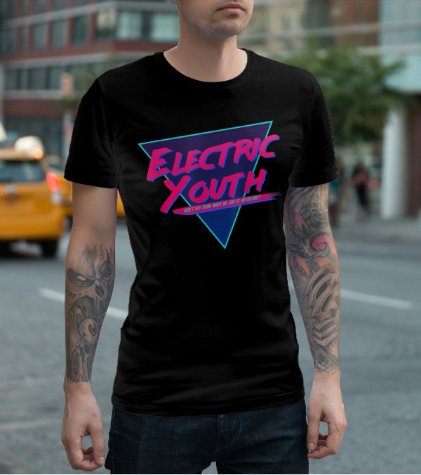 Electric Youth 80S Don't You Think What We Say Is Important? T-Shirt